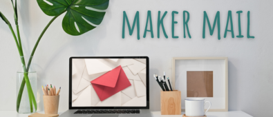 Maker Mail – July 2021