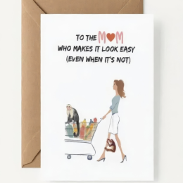 Mum card: 'To the mum who makes it look easy (even when its not)'